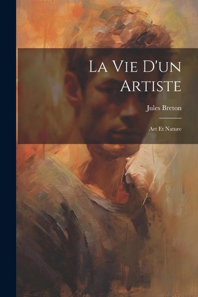 La vie d’un artiste: Art et nature