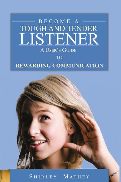 Become a Tough and Tender Listener