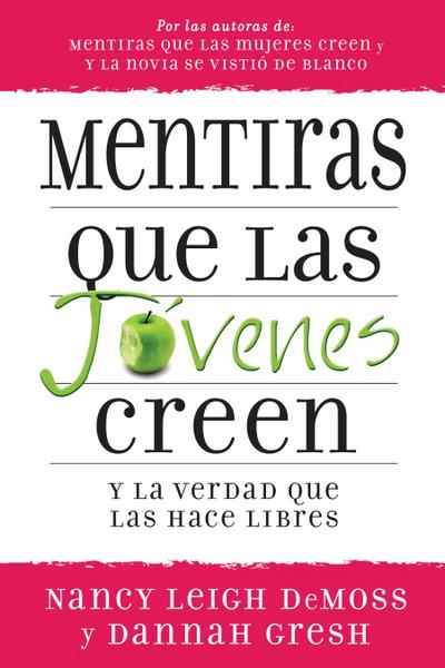 Mentiras que las jovenes creen y la verdad que las hace libres