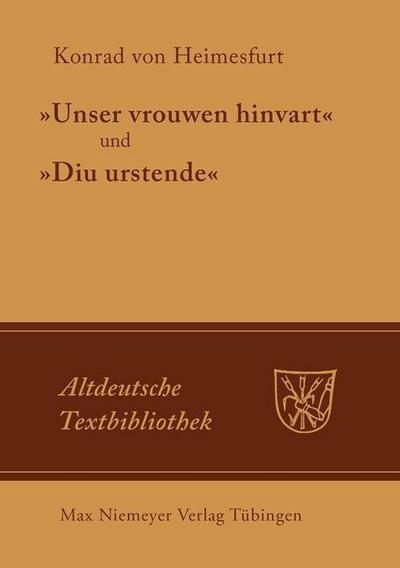 "Unser vrouwen hinfart" und "Diu Urstende"