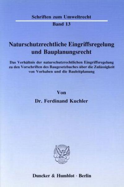 Naturschutzrechtliche Eingriffsregelung und Bauplanungsrecht.