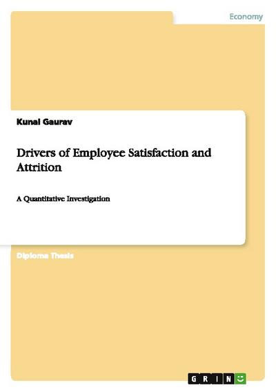 Drivers of Employee Satisfaction and Attrition