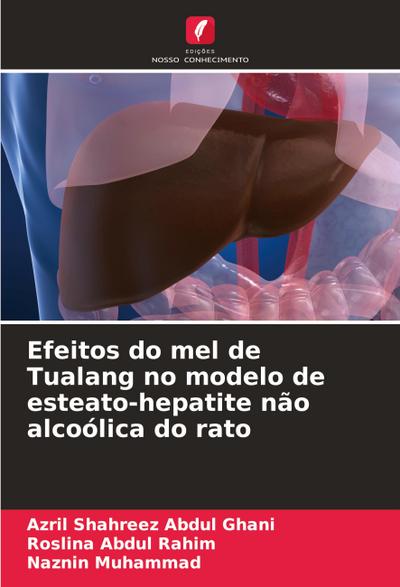 Efeitos do mel de Tualang no modelo de esteato-hepatite não alcoólica do rato
