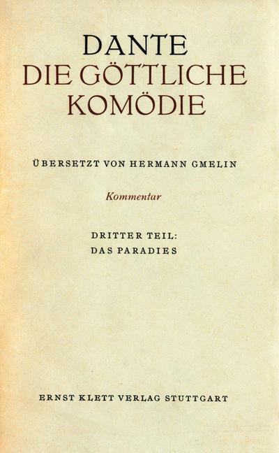 Die Göttliche Komödie. Italienisch und Deutsch / Kommentar zur "Göttlichen Komödie" / Das Paradies (Die Göttliche Komödie. Italienisch und Deutsch, Bd. 3)