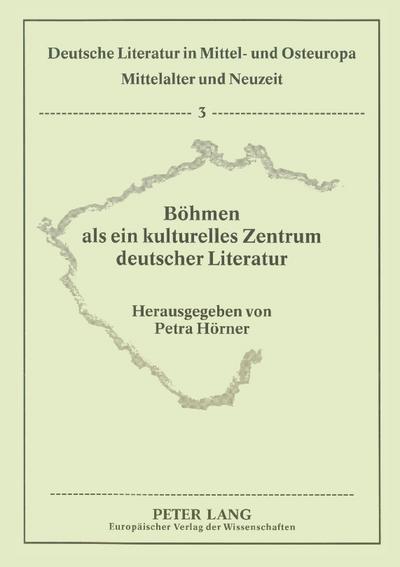 Böhmen als ein kulturelles Zentrum deutscher Literatur