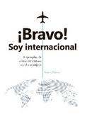 ¡Bravo! Soy internacional