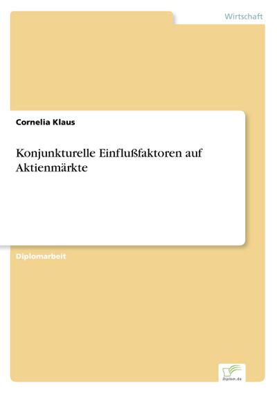 Konjunkturelle Einflußfaktoren auf Aktienmärkte