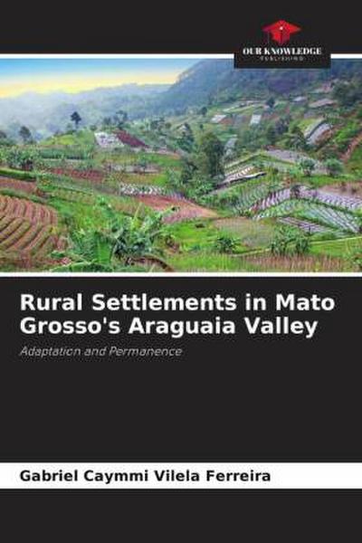 Rural Settlements in Mato Grosso’s Araguaia Valley