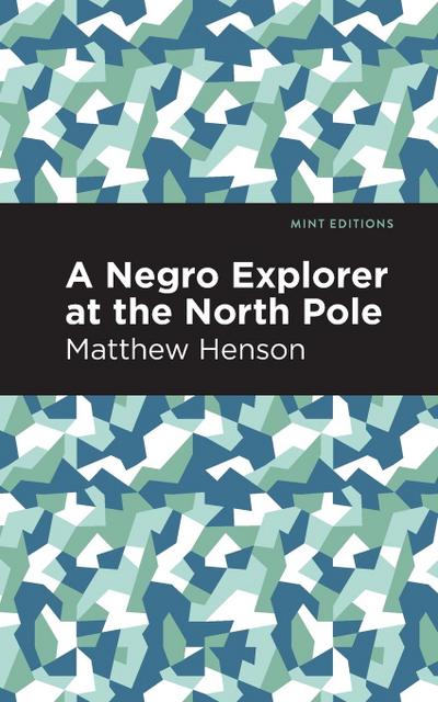 A Negro Explorer at the North Pole