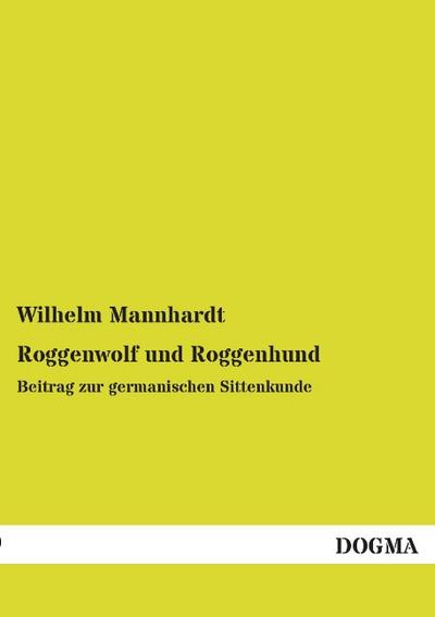 Roggenwolf und Roggenhund