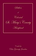 Settlers of Colonial St. Mary’s County, Maryland