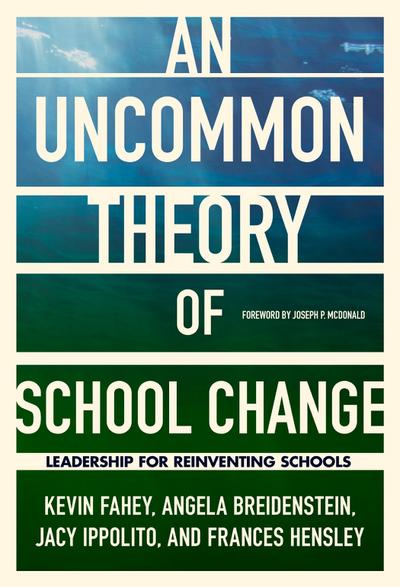 An Uncommon Theory of School Change