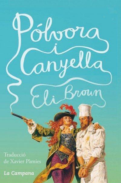 Brown, E: Pólvora i canyella