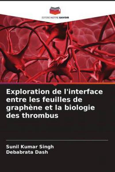 Exploration de l’interface entre les feuilles de graphène et la biologie des thrombus