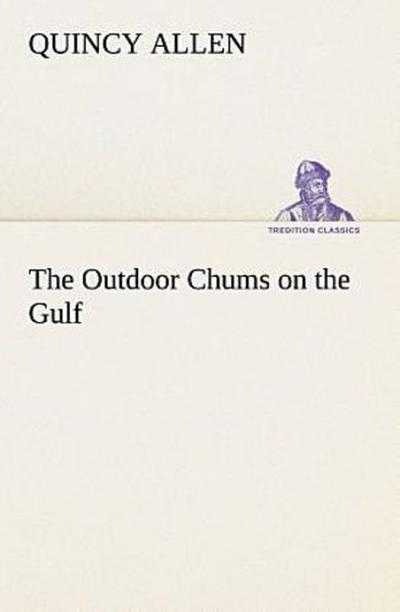 The Outdoor Chums on the Gulf