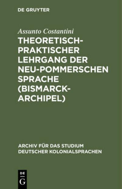 Theoretisch-praktischer Lehrgang der Neu-Pommerschen Sprache (Bismarck-Archipel)