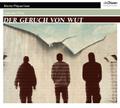 Der Geruch von Wut, 4 Audio-CD