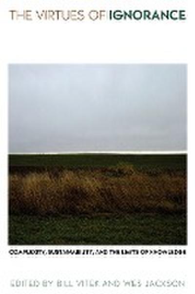 The Virtues of Ignorance