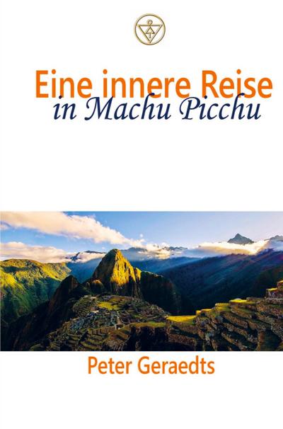 Eine innere Reise in Machu Picchu