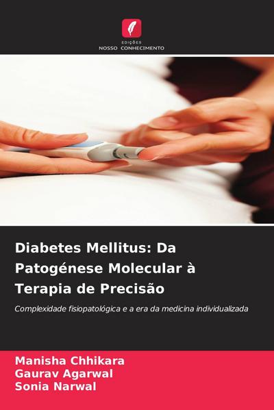 Diabetes Mellitus: Da Patogénese Molecular à Terapia de Precisão