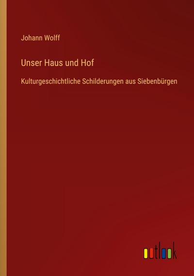 Unser Haus und Hof