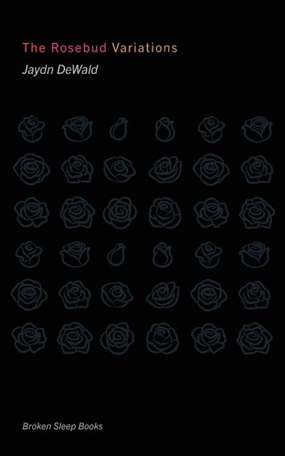 The Rosebud Variations