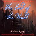 The End Of The World