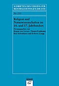 Religion und Naturwissenschaften im 16. und 17. Jahrhundert
