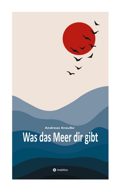 Was das Meer dir gibt
