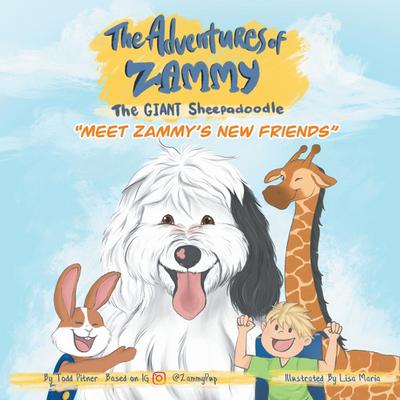 Meet Zammy’s New Friends: The Adventures of Zammy the Giant Sheepadoodle