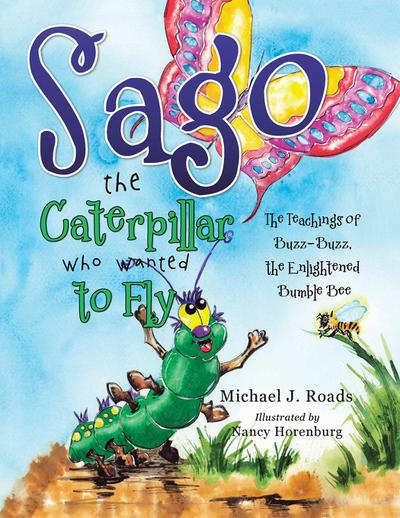 Sago the Caterpillar Who Wanted to Fly