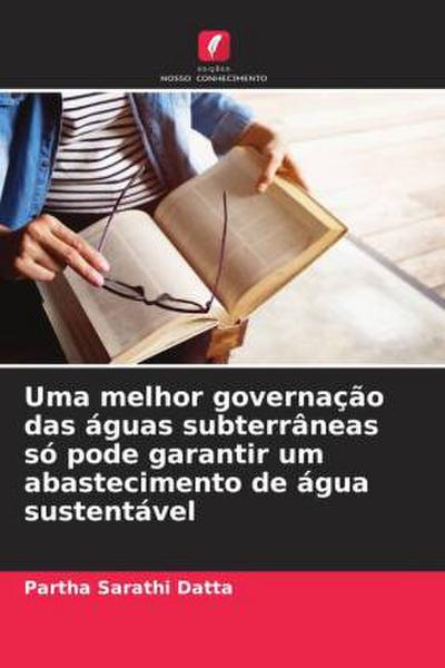 Uma melhor governação das águas subterrâneas só pode garantir um abastecimento de água sustentável