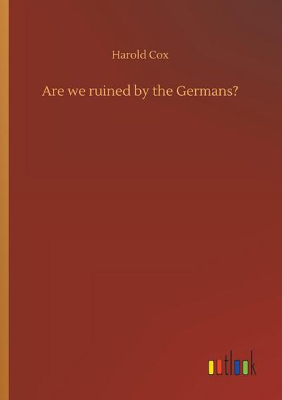 Are we ruined by the Germans?