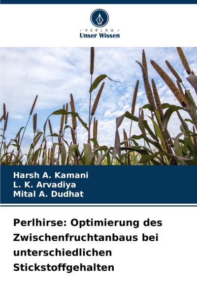 Perlhirse: Optimierung des Zwischenfruchtanbaus bei unterschiedlichen Stickstoffgehalten