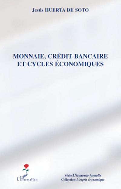 Monnaie, crédit bancaire et cycles économiques