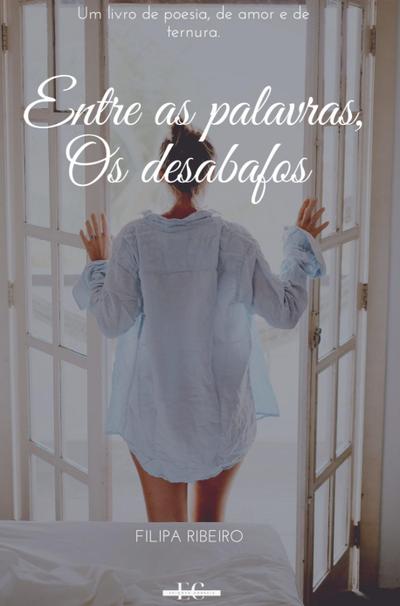 Entre as Palavras, Os desabafos