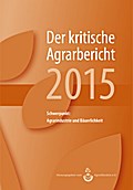 Der kritische Agrarbericht 2015