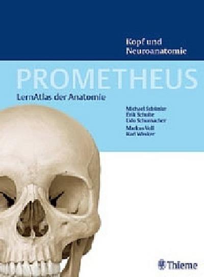 PROMETHEUS Lernatlas der Anatomie. Kopf und Neuroanatomie