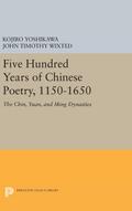Five Hundred Years of Chinese Poetry, 1150-1650
