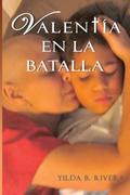 Valentía En La Batalla