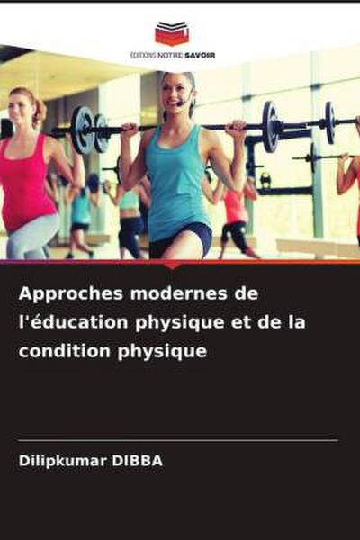 Approches modernes de l’éducation physique et de la condition physique