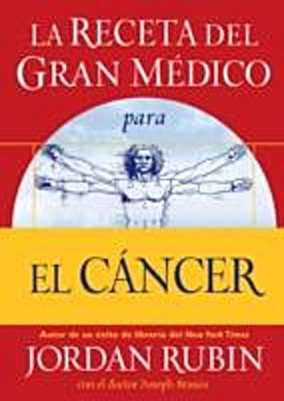 La receta del Gran Médico para el cáncer