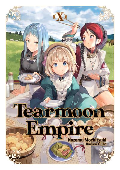 Mochitsuki, N: Tearmoon Empire: Volume 10