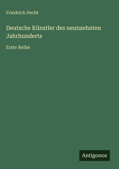 Deutsche Künstler des neunzehnten Jahrhunderts