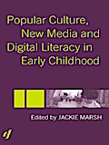 Popular Culture, New Media and Digital Literacy in Early Childhood