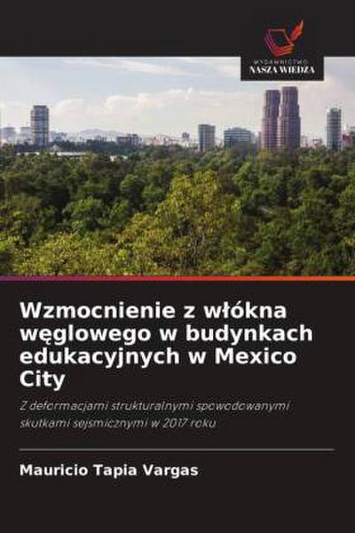 Wzmocnienie z w¿ókna w¿glowego w budynkach edukacyjnych w Mexico City