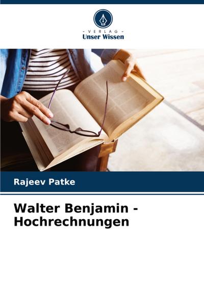 Walter Benjamin - Hochrechnungen