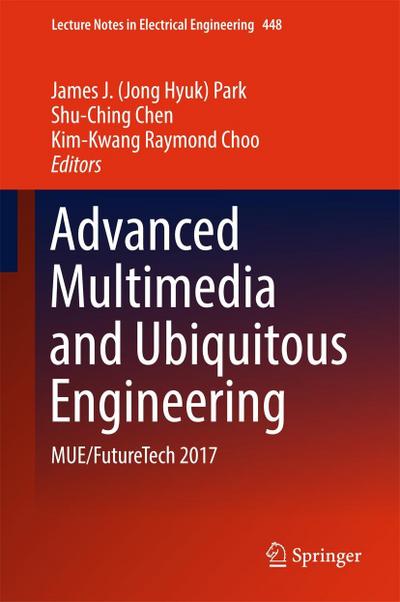 Advanced Multimedia and Ubiquitous Engineering