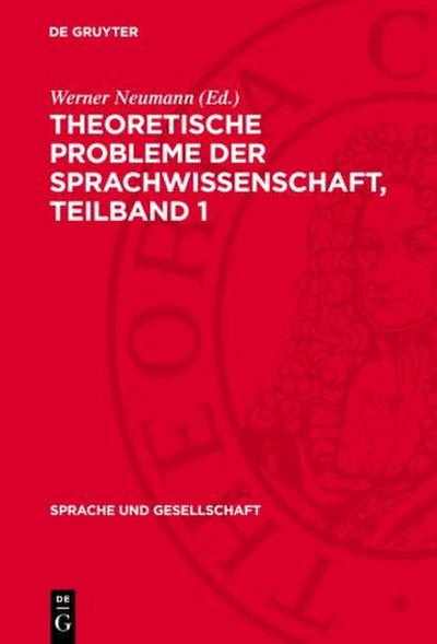 Theoretische Probleme der Sprachwissenschaft, Teilband 1