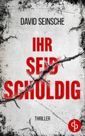 Ihr seid schuldig | Der packende Ermittler-Thriller über tiefe menschliche Abgründe